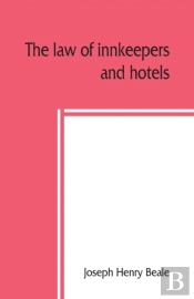 The Law Of Innkeepers And Hotels