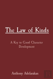 The Law Of Kinds: A Key To Good Characte
