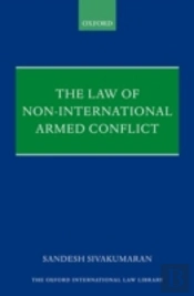 The Law Of Non-International Armed Conflict