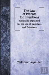 The Law Of Patents For Inventions