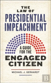 The Law Of Presidential Impeachment