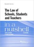 The Law Of Schools, Students And Teachers In A Nutshell