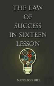 The Law Of Success In Sixteen Lessons