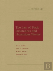 The Law Of Toxic Substances And Hazardous Wastes