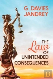 The Law Of Unintended Consequences