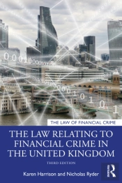 The Law Relating To Financial Crime In The United Kingdom