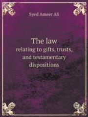 The Law Relating To Gifts, Trusts, And Testamentary Dispositions