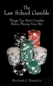 The Law School Gamble: Things You Must C