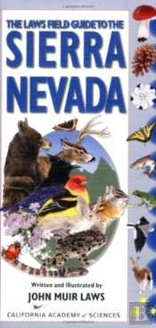 The Laws Field Guide To The Sierra Nevada