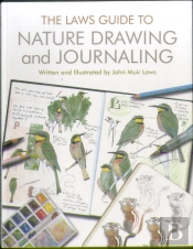 The Laws Guide To Nature Drawing And Journaling