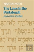 The Laws In The Pentateuch And Other Studies