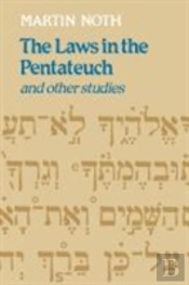 The Laws In The Pentateuch And Other Studies