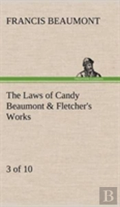 The Laws Of Candy Beaumont & Fletcher'S Works (3 Of 10)