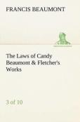 The Laws Of Candy Beaumont & Fletcher'S Works (3 Of 10)