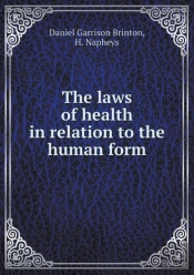 The Laws Of Health In Relation To The Human Form