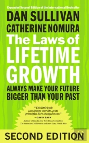 The Laws Of Lifetime Growth: Always Make Your Future Bigger Than Your Past