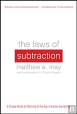 Bertrand.pt - The Laws Of Subtraction: 6 Simple Rules For Winning In The Age Of Excess Everything