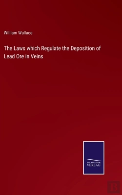Bertrand.pt - The Laws Which Regulate The Deposition Of Lead Ore In Veins