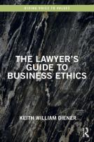 The Lawyer'S Guide To Business Ethics