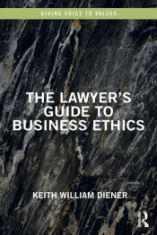 The Lawyer'S Guide To Business Ethics