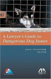 The Lawyer'S Guide To Dangerous Dog Issues