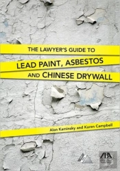 The Lawyer'S Guide To Lead Paint, Asbestos And Chinese Drywall