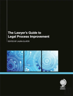 Bertrand.pt - The Lawyer'S Guide To Legal Process Improvement