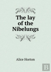 The Lay Of The Nibelungs