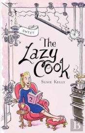 The Lazy Cook: Quick & Easy Sweet Treats