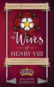The Lazy Historian'S Guide To The Wives