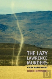 The Lazy Lawrence Murders (A Sheriff Peter Bounty Mystery)