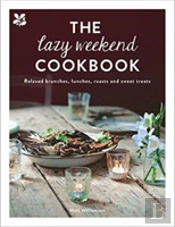 The Lazy Weekend Cookbook