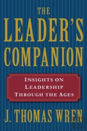 The Leader'S Companion: Insights On Leadership Through The Ages