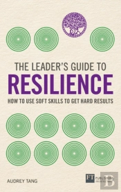 The Leader'S Guide To Resilience
