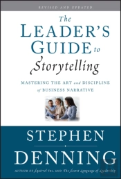 The Leader'S Guide To Storytelling