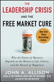 The Leadership Crisis And The Free Market Cure