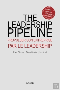 Bertrand.pt - The Leadership Pipeline : Propulser Son Entreprise Par Le Leadership