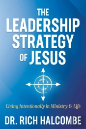 The Leadership Strategy Of Jesus