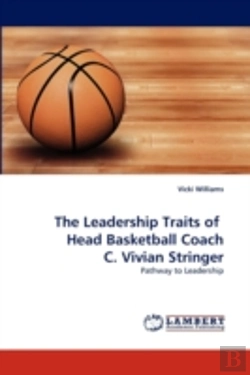 Bertrand.pt - The Leadership Traits Of Head Basketball Coach C. Vivian Stringer