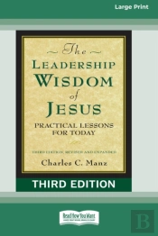 The Leadership Wisdom Of Jesus: Practica