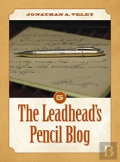 The Leadhead'S Pencil Blog: Volume 5