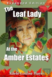 The Leaf Lady At The Amber Estates (Expanded Edition)