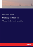 The Leaguer Of Lathom