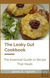 The Leaky Gut Cookbook