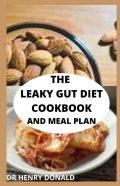 The Leaky Gut Diet Cookbook And Meal Plan