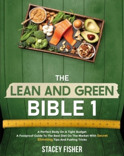 Bertrand.pt - The Lean And Green Bible 1 * A Perfect Body On A Tight Budget