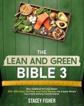 The Lean And Green Bible 3 * Easy Cookbook For Lazy People