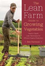 The Lean Farm Guide To Growing Vegetables