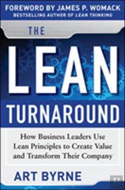 Bertrand.pt - The Lean Turnaround: How Business Leaders Use Lean Principles To Create Value And Transform Their Company