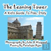 The Leaning Tower, A Kid'S Guide To Pisa, Italy